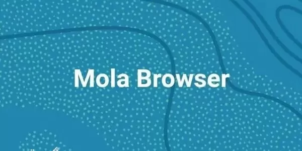 تحميل متصفح مولا براوزر Mola Browser 2024 للأندرويد برابط مباشر